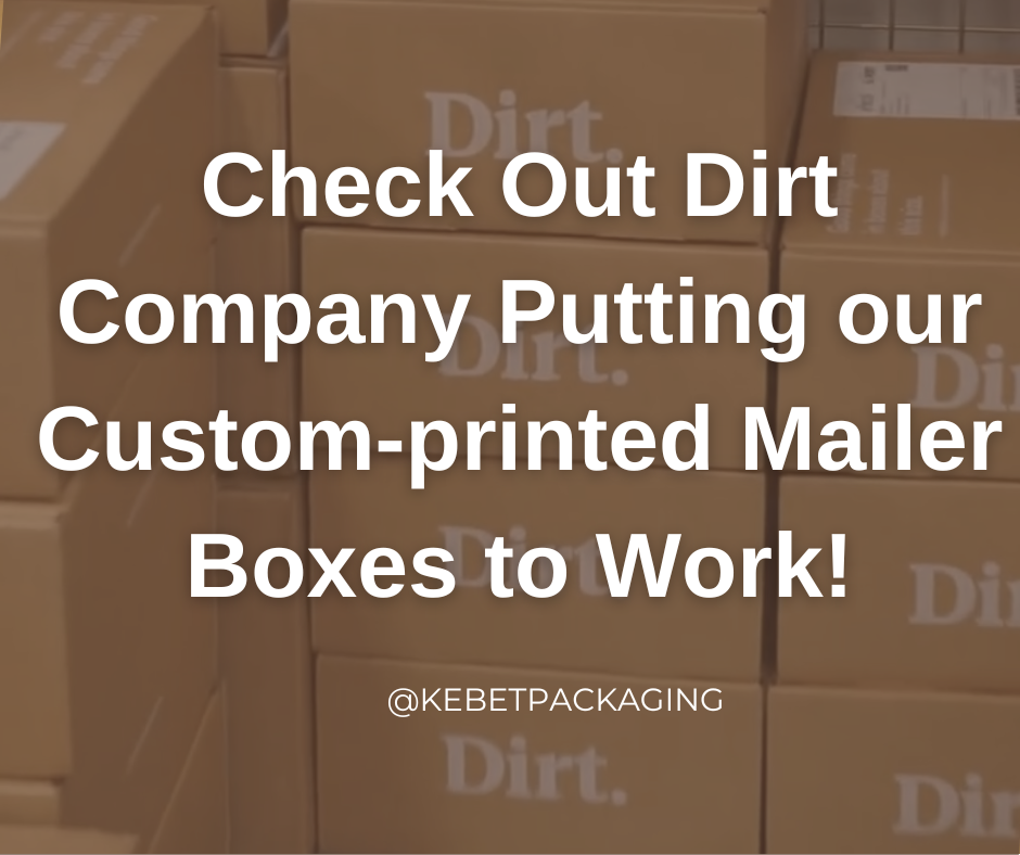 Check Out Dirt Company Putting our Custom-printed Mailer Boxes to Work!