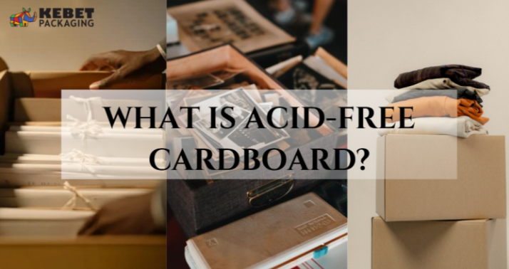 Why Acid-Free Flute Board Matters: Protect Your Priceless Items with Long-Lasting Packaging